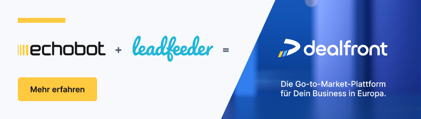 Echobot x Leadfeeder sind jetzt Dealfront