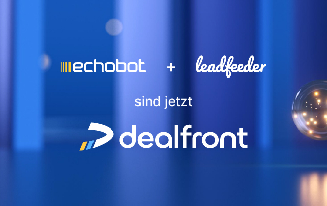 Echobot und Leadfeeder sind jetzt Dealfront