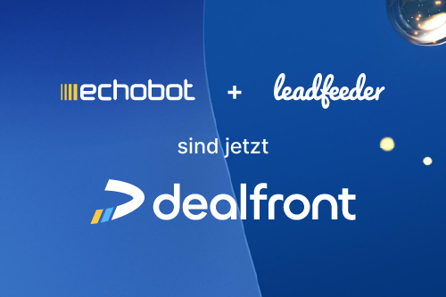 Echobot und Leadfeeder sind jetzt Dealfront